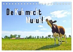 Die Kuh macht Muuuh! (Tischkalender 2025 DIN A5 quer), CALVENDO Monatskalender - Carola Vahldiek