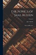 The Novels of Jane Austen: Pride and Prejudice; Volume I - Jane Austen