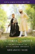 Victoria & Abdul (Movie Tie-in): The True Story of the Queen's Closest Confidant - Shrabani Basu