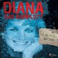 Cover-Bild zum Titel 'Diana - Das Komplott (Ungekürzt)' von 'Heinz-Peter Baecker'