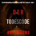 Cover-Bild zum Titel 'Der Todescode (Ein spannungsgeladener Remi Laurent FBI Thriller ¿ Buch 1)' von 'Ava Strong'