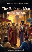 Cover-Bild zum Titel 'The Richest Man in Babylon' von 'George Samuel Clason, Zenith Ivory Tower Publications'