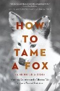 Cover-Bild zum Titel 'How to Tame a Fox (and Build a Dog)' von 'Lee Alan Dugatkin, Lyudmila Trut'
