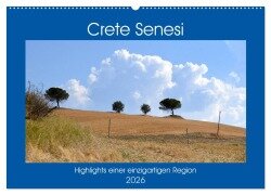 Crete Senesi - Highlights einer einzigartigen Region (Wandkalender 2026 DIN A2 quer), CALVENDO Monatskalender - Pia Thauwald