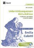 Unterrichtssequenzen Abiturlektüre: Gotthold Ephraim Lessing: Emilia Galotti - Stefan Schäfer