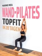 Cover-Bild zum Titel 'Wand-Pilates - Topfit in 28 Tagen' von 'Marine Pelligrini'