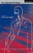 The Talented Mr Ripley - Patricia Highsmith, Phyllis Nagy