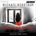 Cover-Bild zum Titel 'Wenn du mir gehörst' von 'Michael Robotham'
