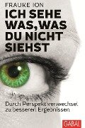 Cover-Bild zum Titel 'Ich sehe was, was du nicht siehst' von 'Frauke Ion'