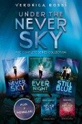 Under the Never Sky: The Complete Series Collection - Veronica Rossi