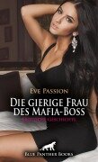 Cover-Bild zum Titel 'Die gierige Frau des Mafia-Boss | Erotische Geschichte' von 'Eve Passion'