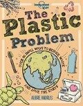Lonely Planet Kids The Plastic Problem - Aubre Andrus, Lonely Planet Kids