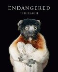 Endangered - Tim Flach, Jonathan Baillie, Sam Wells