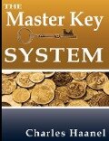 The Master Key System - Charles F. Haanel