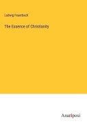 Cover-Bild zum Titel 'The Essence of Christianity' von 'Ludwig Feuerbach'