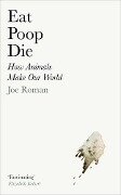 Cover-Bild zum Titel 'Eat, Poop, Die' von 'Joe Roman'