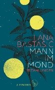 Mann im Mond - Lana Bastasic