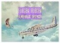 Fliegen, Fliegen - humorvolle Montagen (Wandkalender 2024 DIN A2 quer), CALVENDO Monatskalender - Liselotte Brunner-Klaus