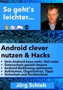 Cover-Bild zum Titel 'Android clever nutzen & Hacks' von 'Jörg Schieb'