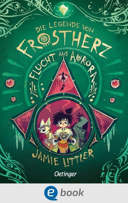 Die Legende von Frostherz 2. Flucht aus Aurora - Jamie Littler