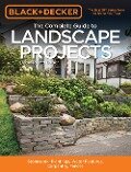 Black & Decker the Complete Guide to Landscape Projects, 2nd Edition - Editors of Cool Springs Press