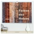 Farben des Holzes (hochwertiger Premium Wandkalender 2024 DIN A2 quer), Kunstdruck in Hochglanz - Kathrin Sachse