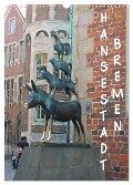 Hansestadt Bremen (Wandkalender 2024 DIN A3 hoch), CALVENDO Monatskalender - Jana Ohmer