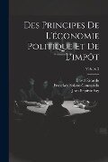 Des Principes De L'économie Politique Et De L'impôt; Volume 2 - Francisco Solano Constancio, David Ricardo, Jean Baptiste Say