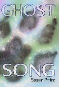 Ghost Song (The Ghost World Sequence, #2) - Susan Price