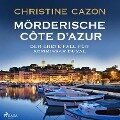 Mörderische Cote d'Azur - Der erste Fall für Kommissar Duval (Kommissar Duval ermittelt, Band 1) - Christine Cazon