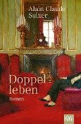 Doppelleben - Alain Claude Sulzer