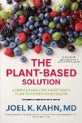 The Plant-Based Solution - Joel K. Kahn