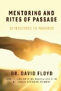 Mentoring and Rites of Passage - David Floyd