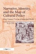 Narrative, Identity, and the Map of Cultural Policy - Constance Devereaux, Martin Griffin