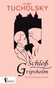 Cover-Bild zum Titel 'Schloß Gripsholm. Eine Sommergeschichte' von 'Kurt Tucholsky'