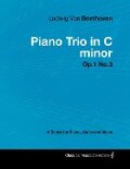 Ludwig Van Beethoven - Piano Trio in C minor - Op. 1/No. 3 - A Score for Piano, Cello and Violin - Ludwig van Beethoven