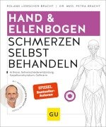 Hand & Ellenbogen Schmerzen selbst behandeln - Petra Bracht, Roland Liebscher-Bracht