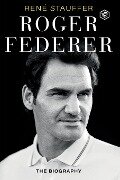 Roger Federer - Rene Stauffer