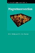 Magnetoconvection - N. O. Weiss, M. R. E. Proctor