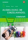 Ausbildung im Einzelhandel 3. Arbeitsheft - Jörn Menne, Christian Schmidt, Claudia Charfreitag