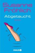 Cover-Bild zum Titel 'Abgetaucht' von 'Susanne Fröhlich'