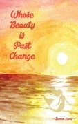Cover-Bild zum Titel 'Whose Beauty is Past Change' von 'Stephen Evans'