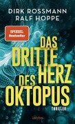 Cover-Bild zum Titel 'Das dritte Herz des Oktopus' von 'Dirk Rossmann, Ralf Hoppe'