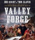 Valley Forge - Bob Drury, Tom Clavin