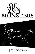 Of Men And Monsters - Jeff Senatra