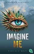 Cover-Bild zum Titel 'Imagine Me' von 'Tahereh Mafi'