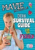 Dein Survival Guide für die Ferien - Mavie Noelle, Daniela Hartig