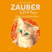 Cover-Bild zum Titel 'Zauberkätzchen 5: Magie im Mondschein' von 'Sue Bentley'
