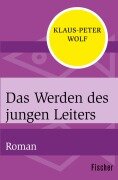 Cover-Bild zum Titel 'Das Werden des jungen Leiters' von 'Klaus-Peter Wolf'