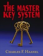 The Master Key System - Charles F. Haanel